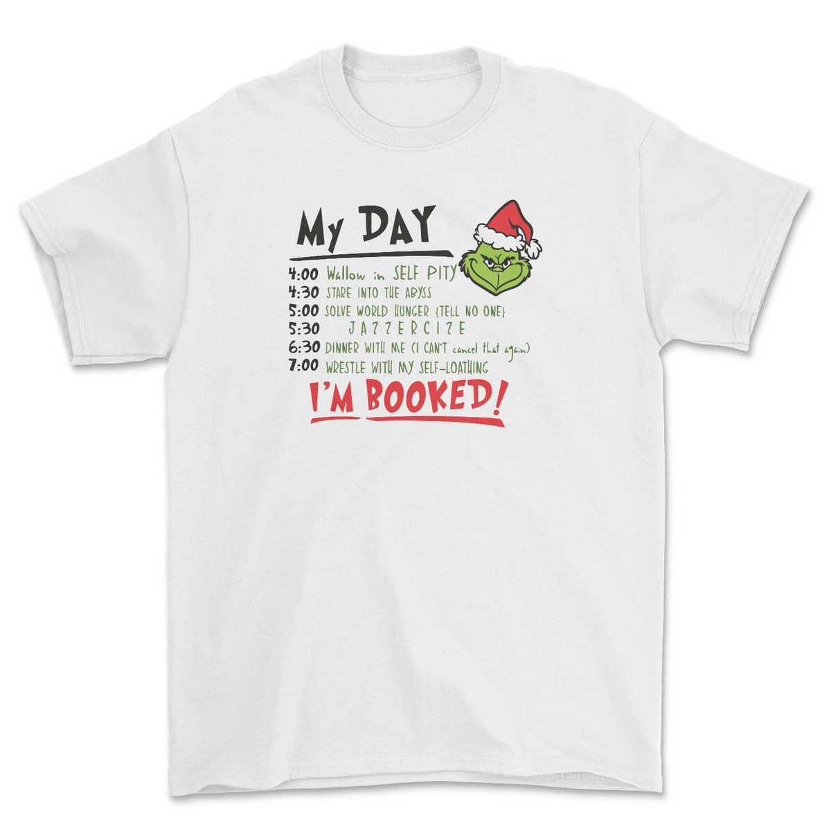 Grinch My Schedule Today Tee