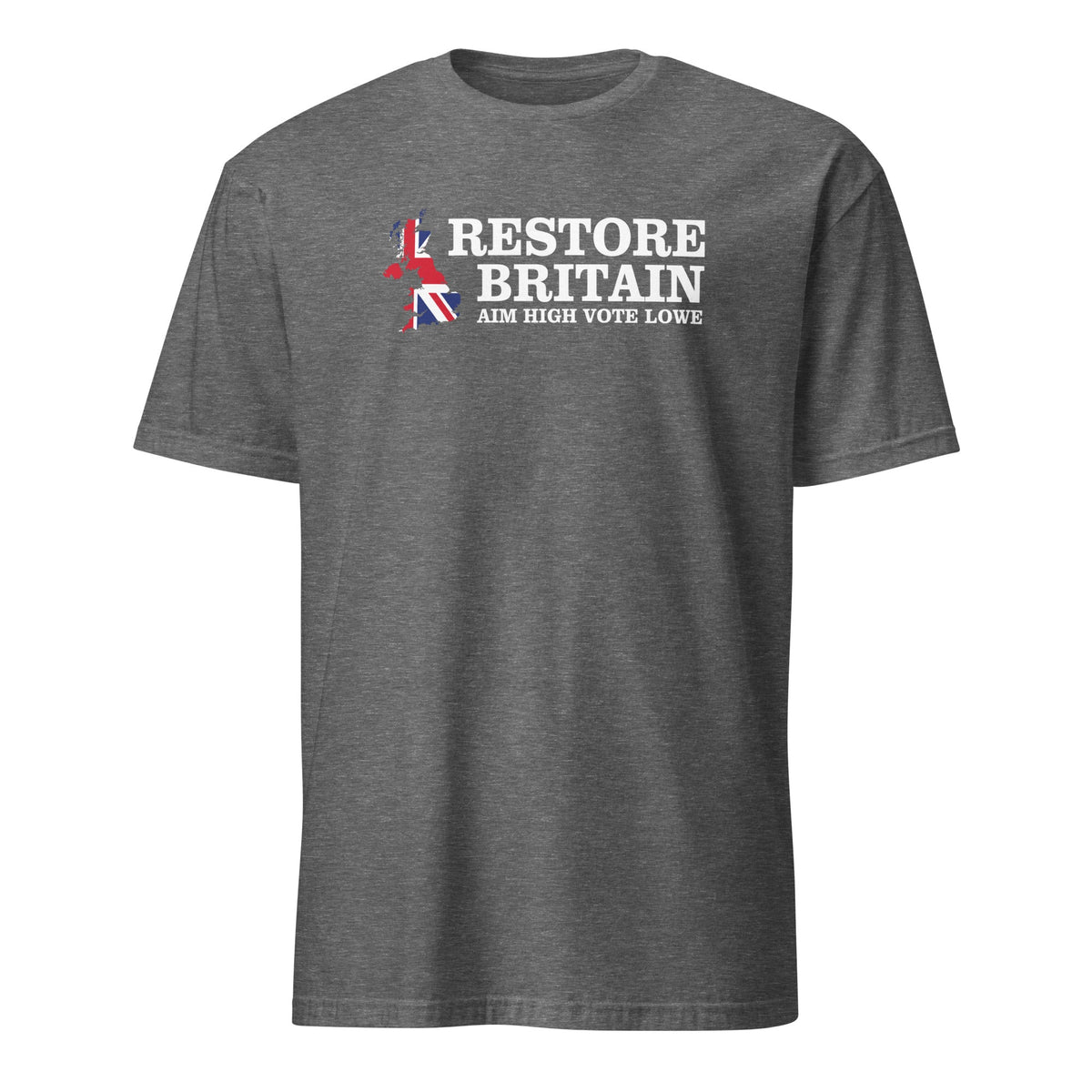 Restore Britain T-Shirt - Aim High Vote Lowe Cotton Shirt Politics Party British