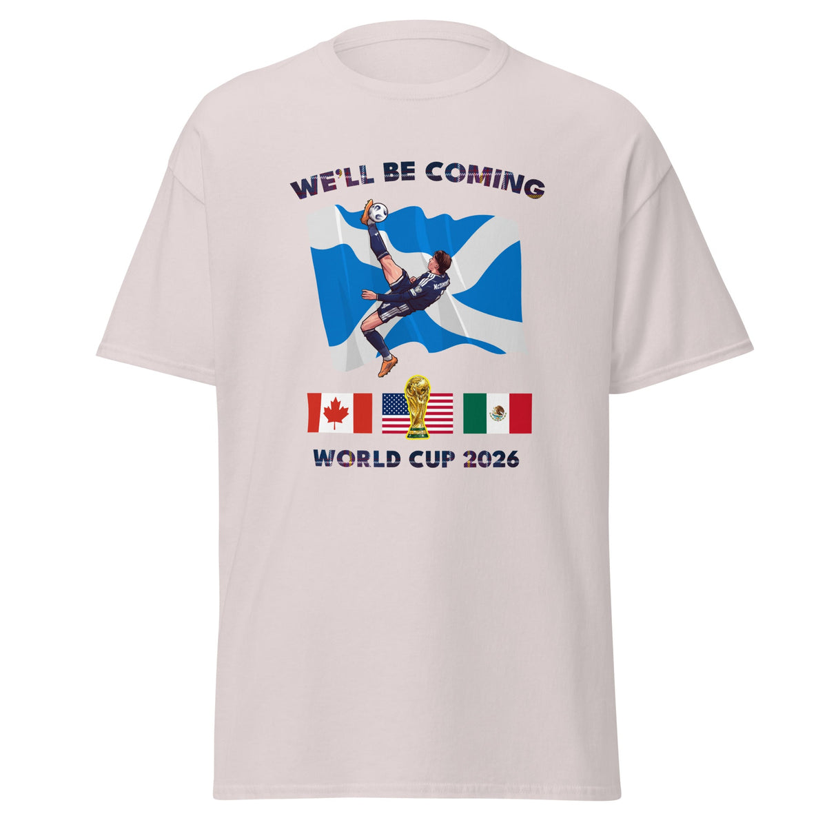 Scotland World Cup Shirt – We'll Be Coming 2026 Football Unisex T-Shirt