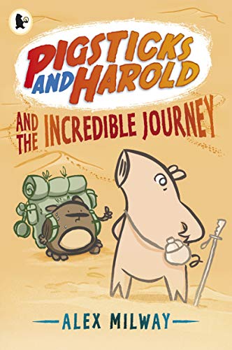 Pigsticks and Harold and the Incredible Journey