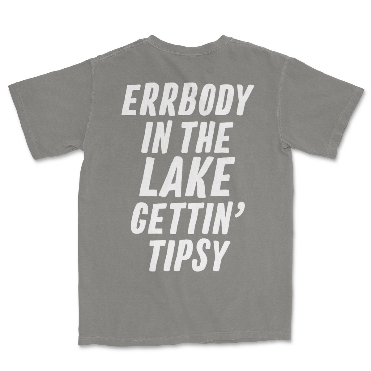 Erebody In The Lake Gettin Tipsy Tee