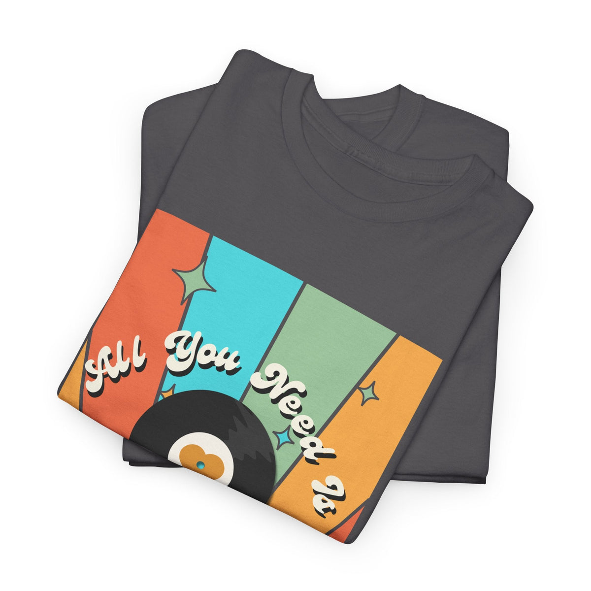 All You Need Is Vinyl T-Shirt