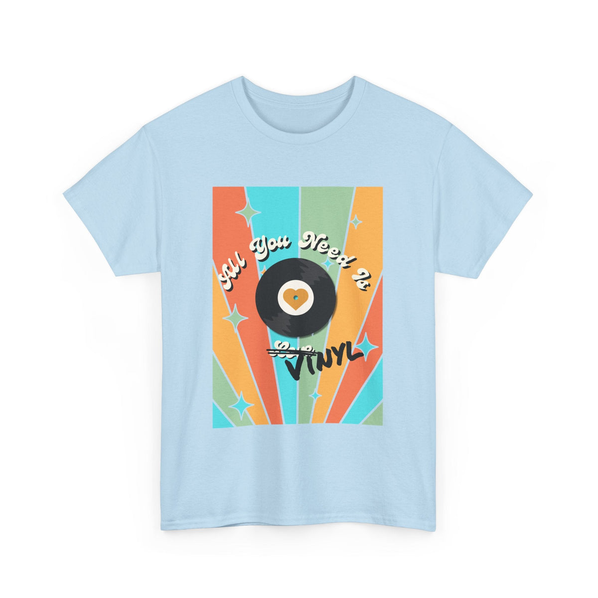 All You Need Is Vinyl T-Shirt