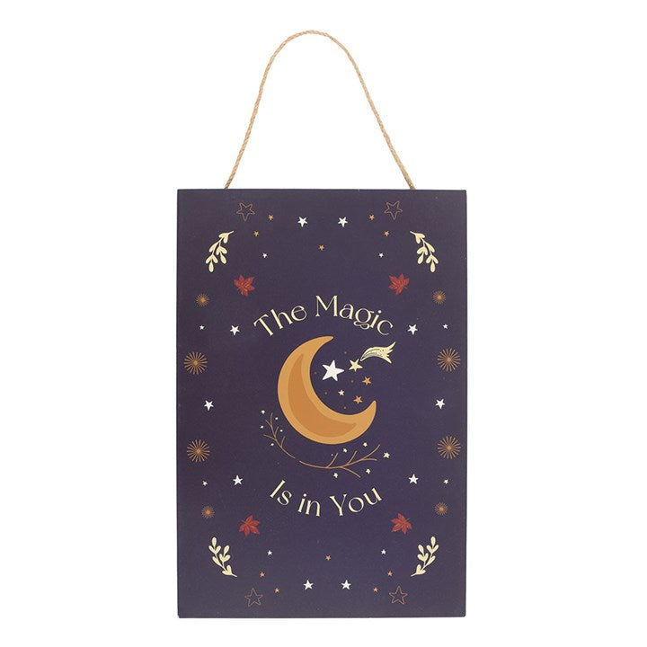 The Magic Is in You Hanging Sign