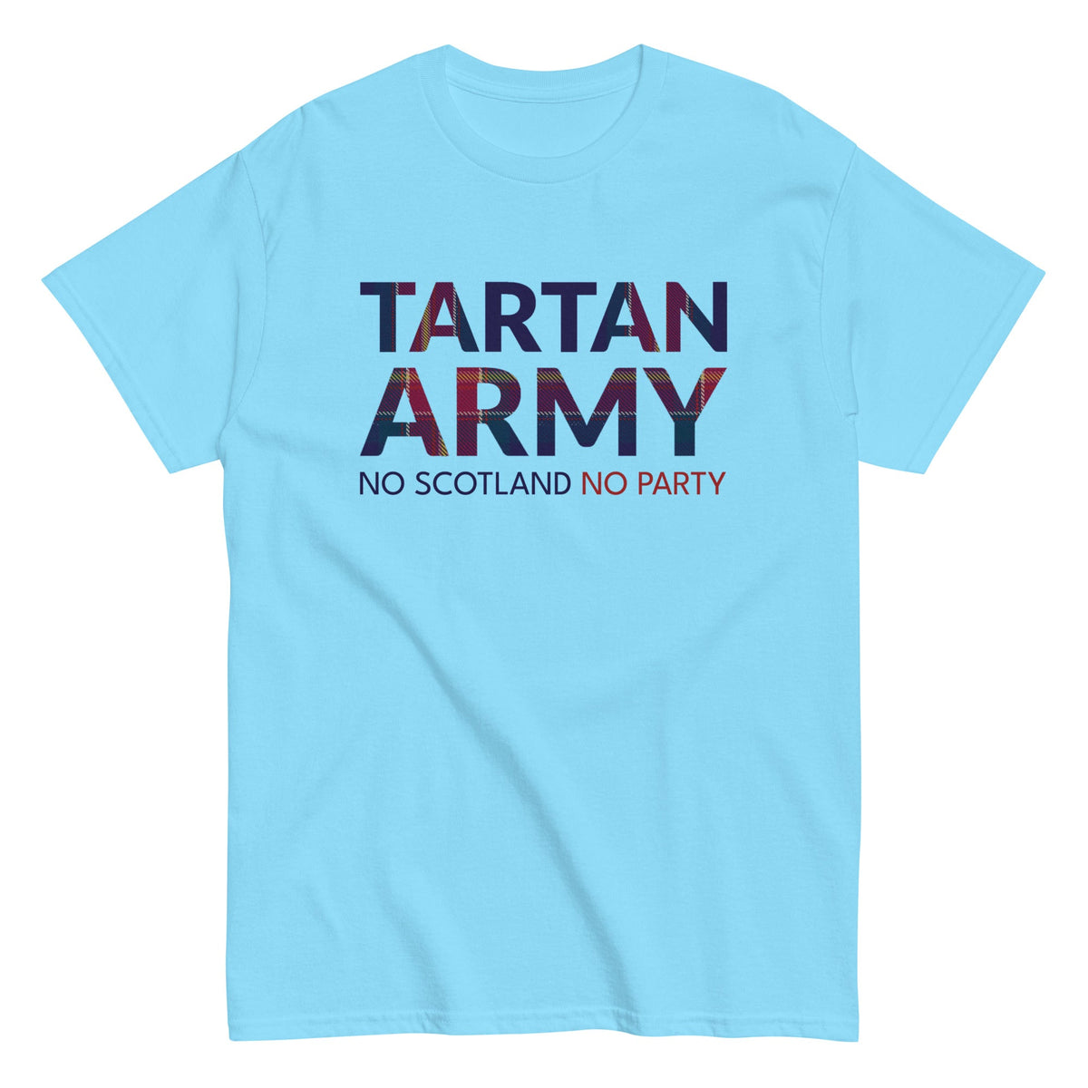 Scotland World Cup Shirt – Tartan Army No Scotland No Party 2026 Unisex T-Shirt