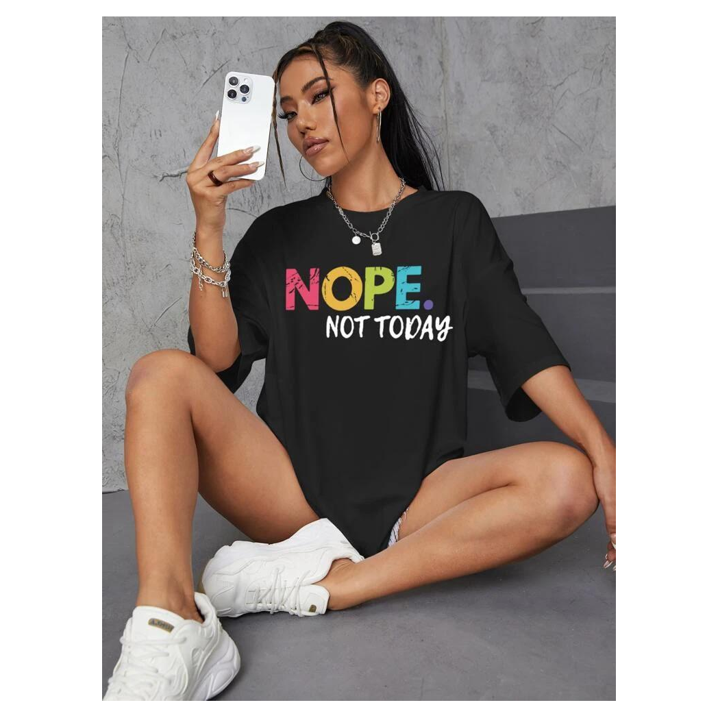 Ladies Oversized  Nope Not Today Short Sleeves T Shirt Top