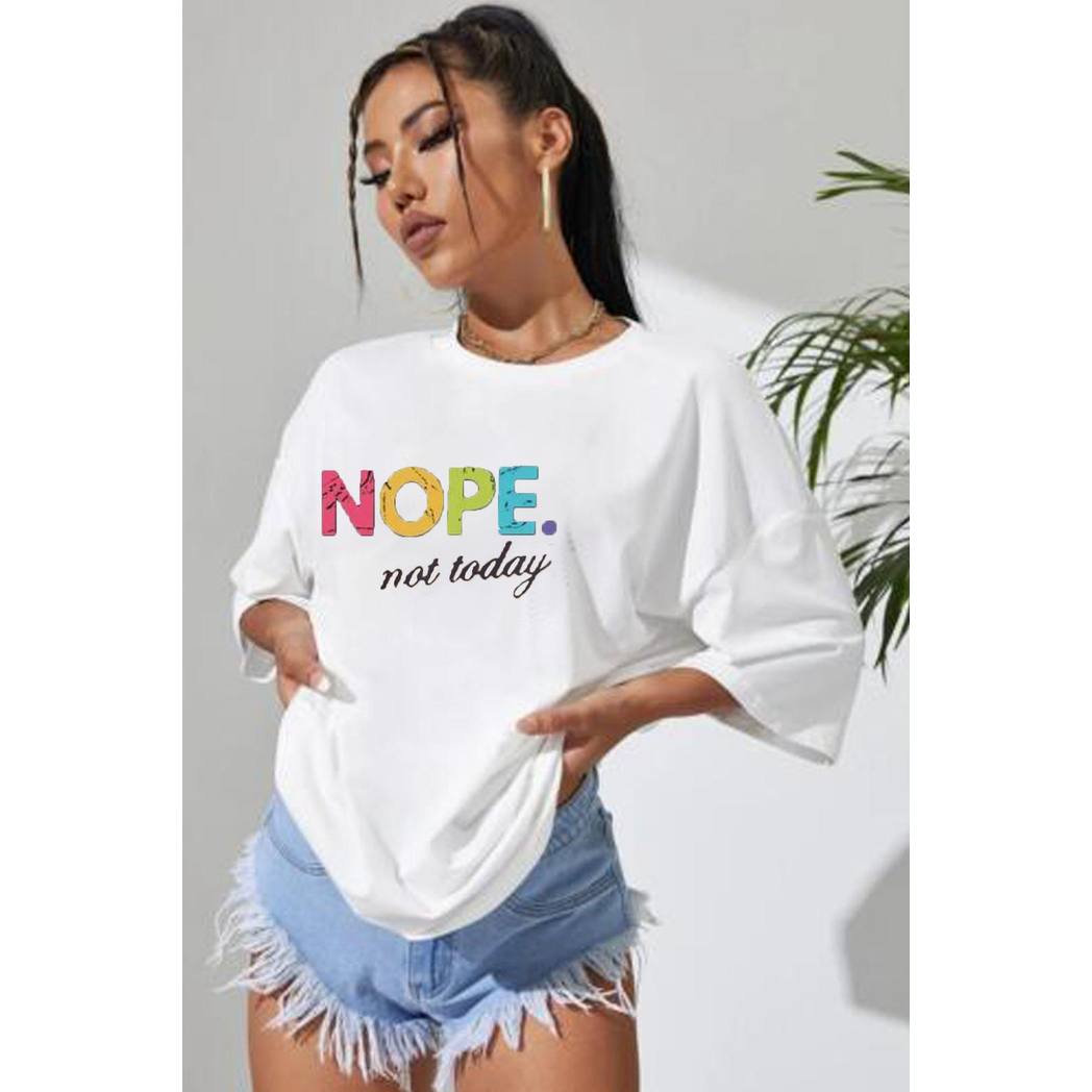 Ladies Oversized  Nope Not Today Short Sleeves T Shirt Top