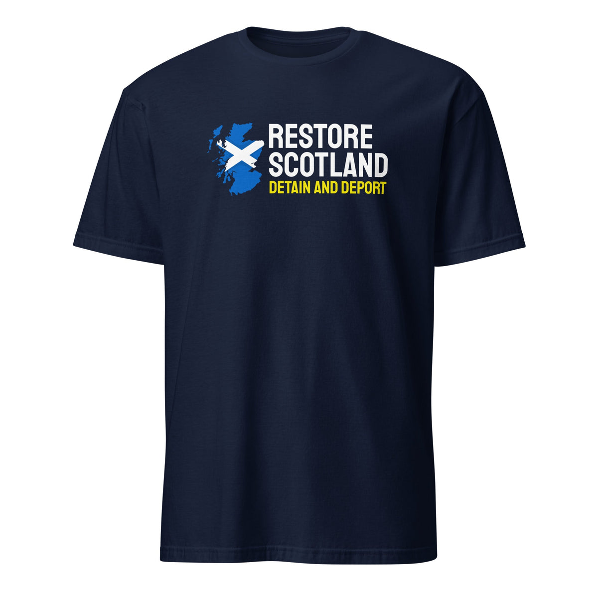 Restore Scotland T-Shirt - Detain and Deport Restore Britain Shirt UK Party
