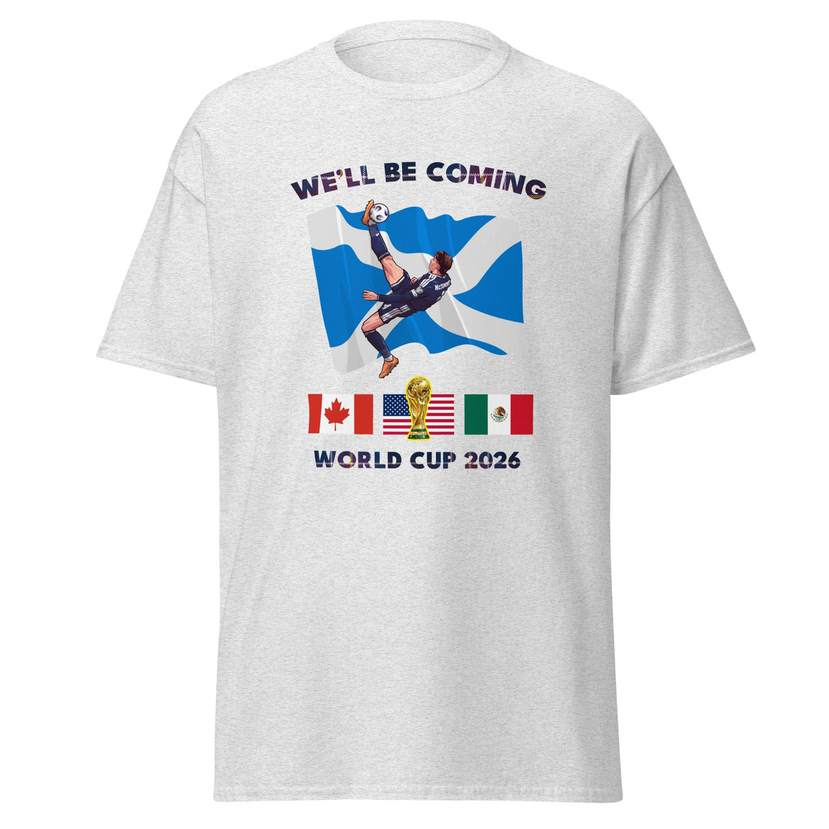 Scotland World Cup Shirt – We'll Be Coming 2026 Football Unisex T-Shirt