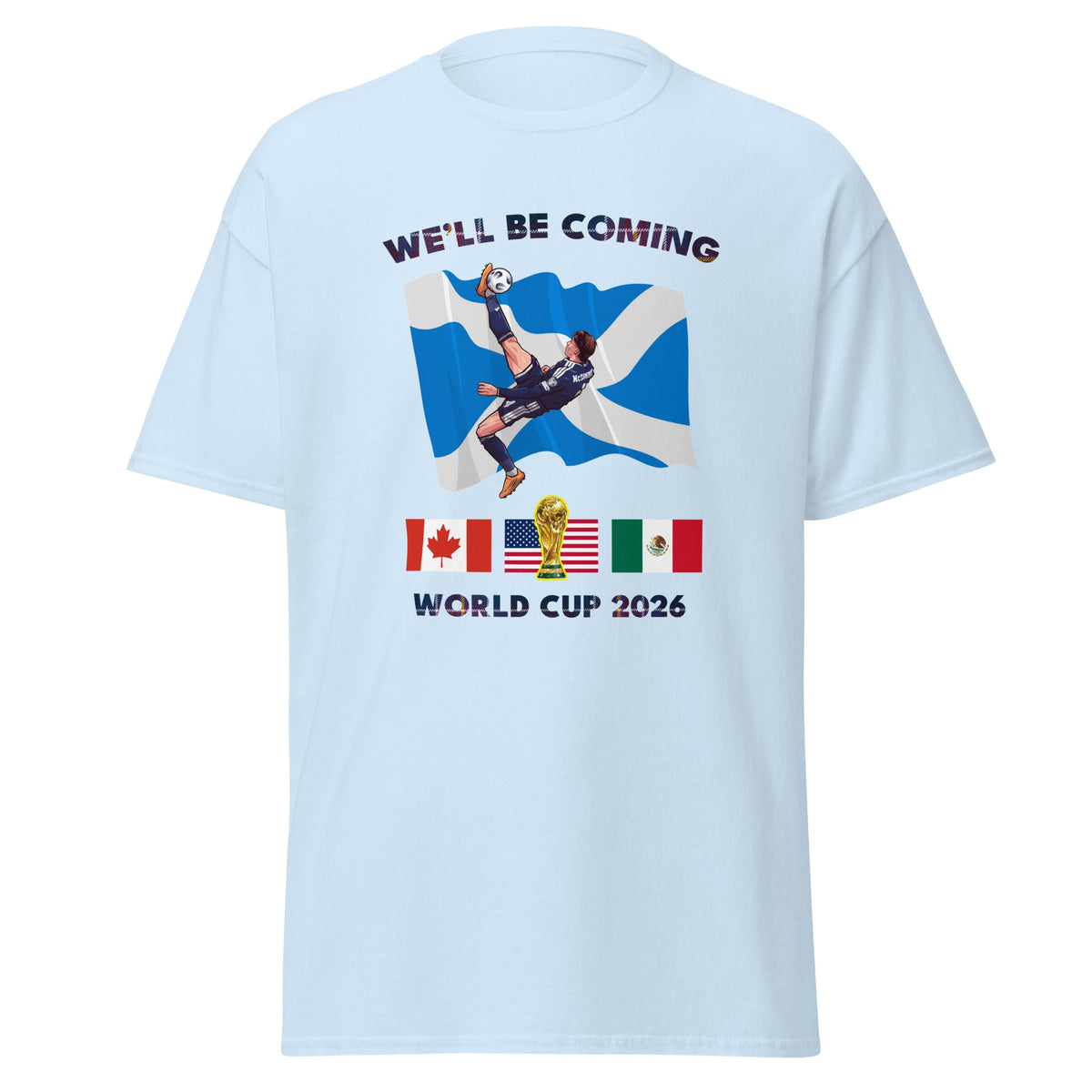 Scotland World Cup Shirt – We'll Be Coming 2026 Football Unisex T-Shirt